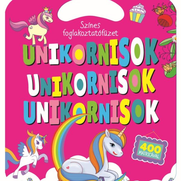 UNIKORNISOK - SZÍNES FOGLALKOZTATÓFÜZET