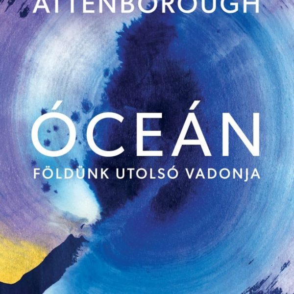 ÓCEÁN - FÖLDÜNK UTOLSÓ VADONJA