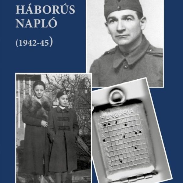 HÁBORÚS NAPLÓ (1942-45)