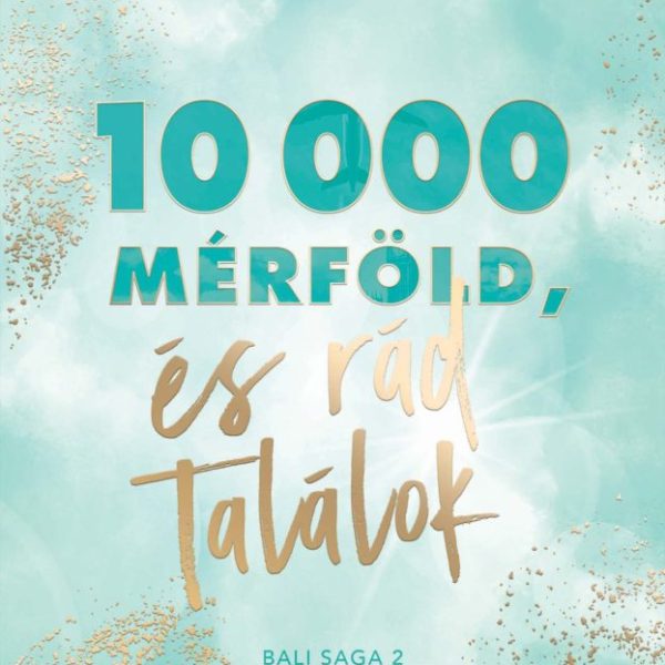 10 000 MÉRFÖLD ÉS RÁD TALÁLOK