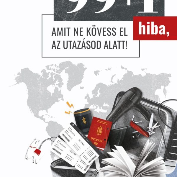 99+1 HIBA, AMIT NE KÖVESS EL AZ UTAZÁSOD ALATT!