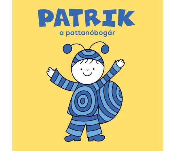 PATRIK, A PATTANÓBOGÁR