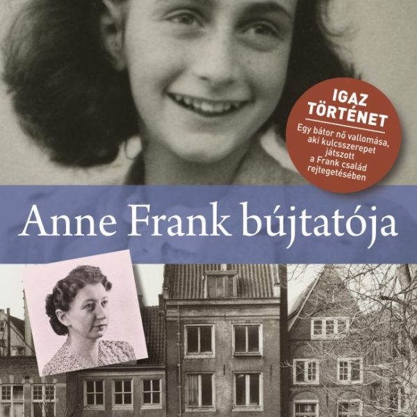 ANNE FRANK BÚJTATÓJA - SORSKÖNYVEK