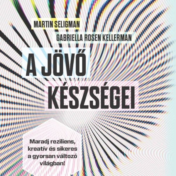 A JÖVŐ KÉSZSÉGEI