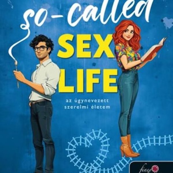 MY SO-CALLED SEX LIFE  AZ ÚGYNEVEZETT SZERELMI ÉLETEM