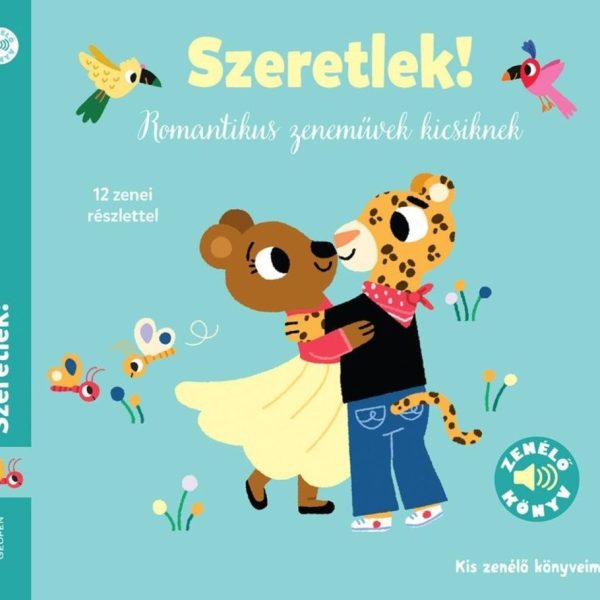 SZERETLEK! - ROMANTIKUS ZENEMŰVEK KICSIKNEK