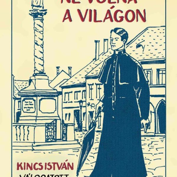 CSAK ASSZONY NE VOLNA A VILÁGON
