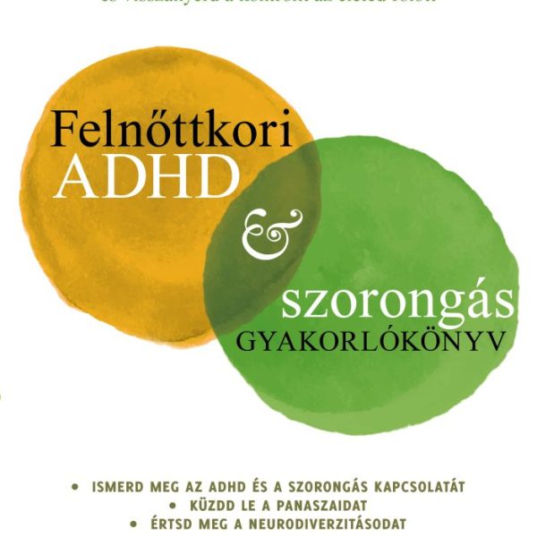 FELNŐTTKORI ADHD & SZORONGÁS GYAKORLÓKÖNYV