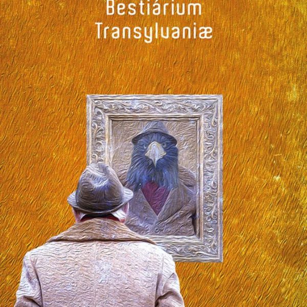 BESTIARIUM TRANSYLVANAE