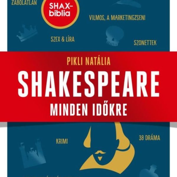 SHAKESPEARE MINDEN IDŐKRE