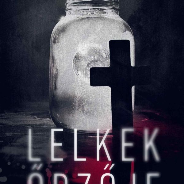 LELKEK ŐRZŐJE