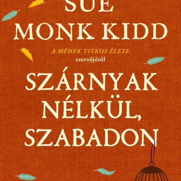 SZÁRNYAK NÉLKÜL, SZABADON