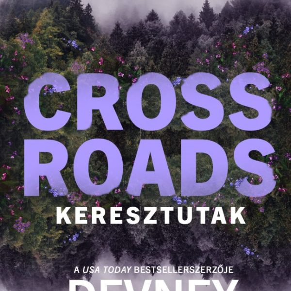 CROSSROADS  KERESZTUTAK - ÉLFESTETT