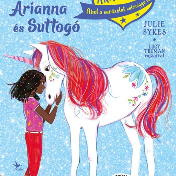 UNIKORNIS AKADÉMIA: ARIANNA ÉS SUTTOGÓ