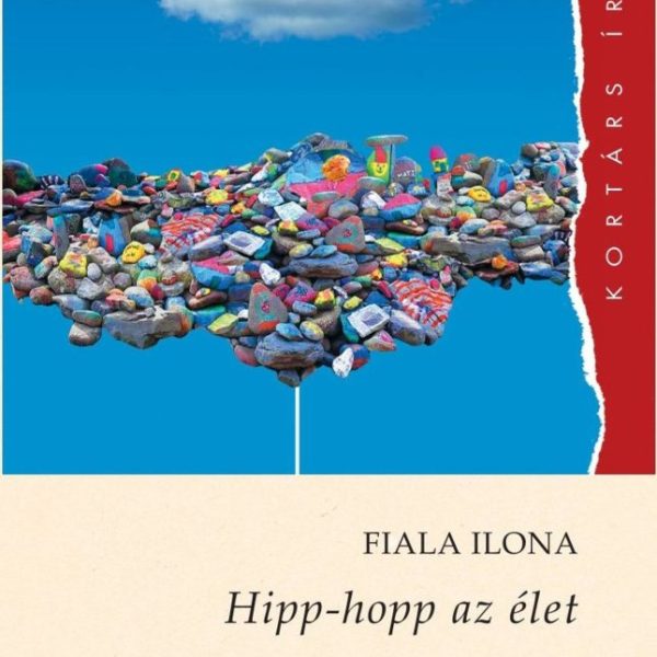 HIPP-HOPP AZ ÉLET - KORTÁRS ÍRÓK SOROZAT