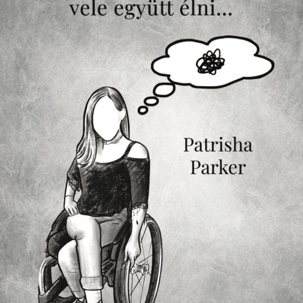MEGÉLNI, ÁTÉREZNI, VELE EGYÜTT ÉLNI