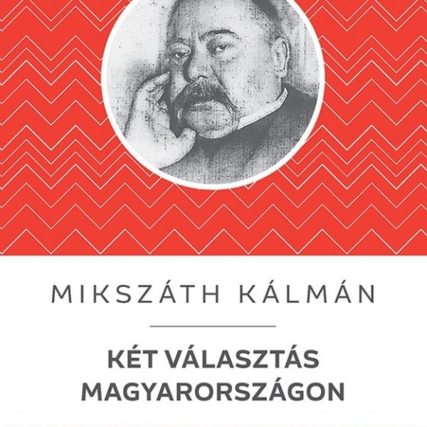 KÉT VÁLASZTÁS MAGYARORSZÁGON - KELLO DIÁKKÖNYVTÁR