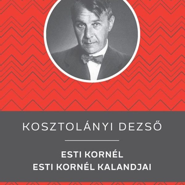 ESTI KORNÉL / ESTI KORNÉL KALANDJAI - KELLO DIÁKKÖNYVTÁR
