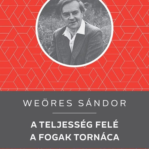 A TELJESSÉG FELÉ / A FOGAK TORNÁCA - KELLO DIÁKKÖNYVTÁR