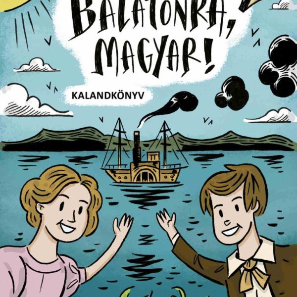 BALATONRA, MAGYAR! - KALANDKÖNYV