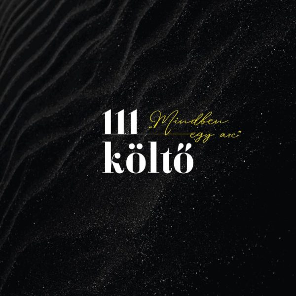 111 KÖLTŐ - MINDBEN EGY ARC