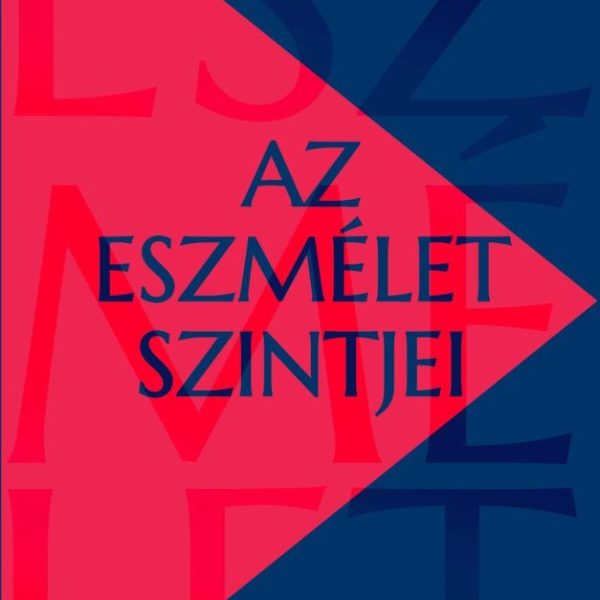 AZ ESZMÉLET SZINTJEI - FELJEGYZÉSEK 1960-1994