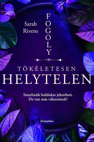 TÖKÉLETESEN HELYTELEN - FOGOLY 2. (ÉLDEKORÁLT)