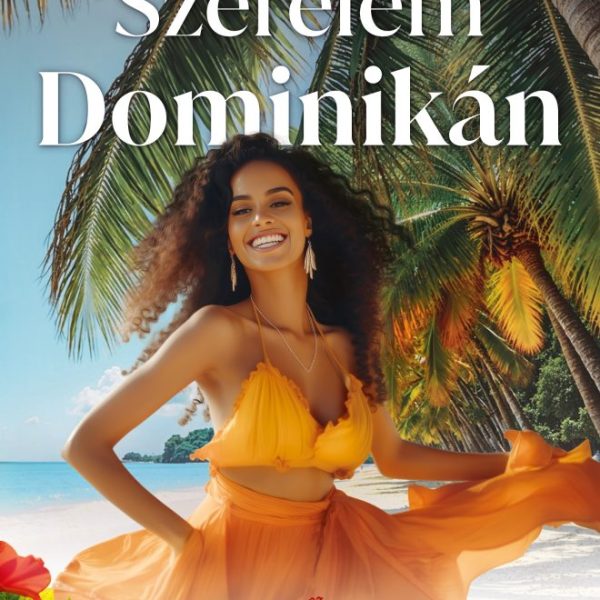 SZERELEM DOMINIKÁN - KARIBI KALANDOK I.
