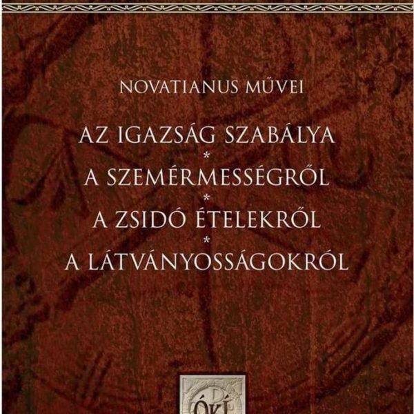 AZ IGAZSÁG SZABÁLYA - A SZEMÉRMESSÉGRŐL A ZSIDÓ ÉTELEKRŐL - A LÁTVÁNYOSSÁGOKRÓL