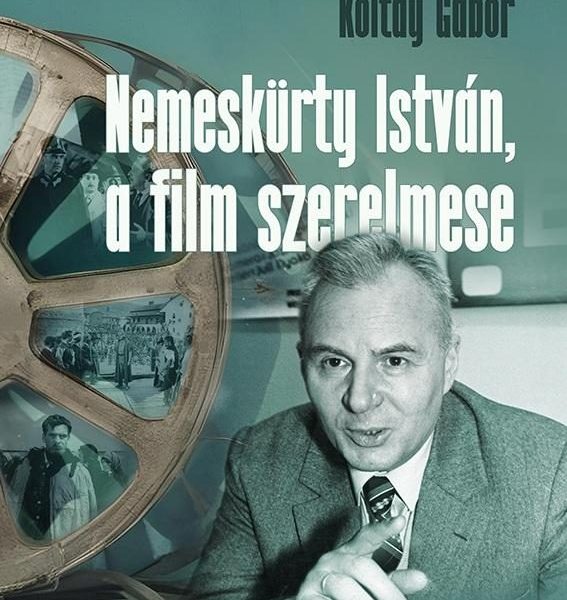 NEMESKÜRTY ISTVÁN, A FILM SZERELMESE