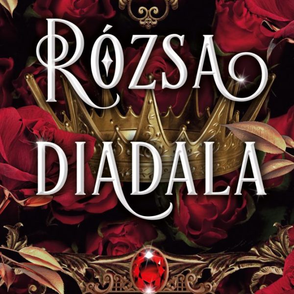 RÓZSA DIADALA - A SZENT KÖVEK III.
