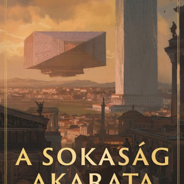 A SOKASÁG AKARATA