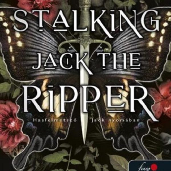 STALKING JACK THE RIPPER - HASFELMETSZŐ JACK NYOMÁBAN