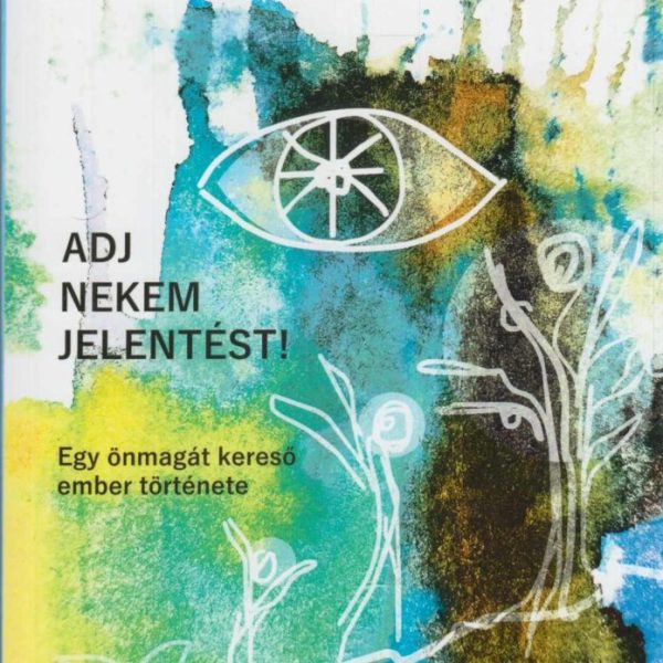ADJ NEKEM JELENTÉST!