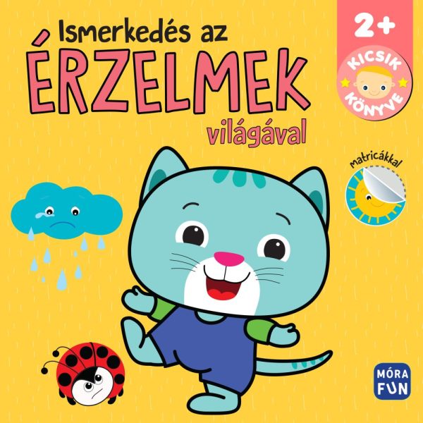 ISMERKEDÉS AZ ÉRZELMEK VILÁGÁVAL - KICSIK KÖNYVE