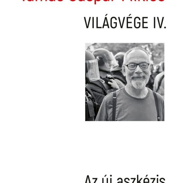 VILÁGVÉGE IV. - AZ ÚJ ASZKÉZIS