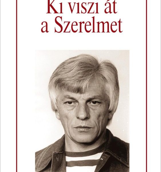 KI VISZI ÁT A SZERELMET