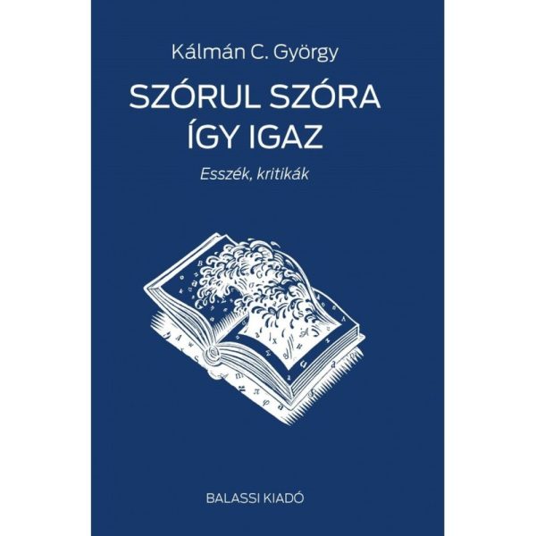 SZÓRUL SZÓRA ÍGY IGAZ - ESSZÉK, KRITIKÁK