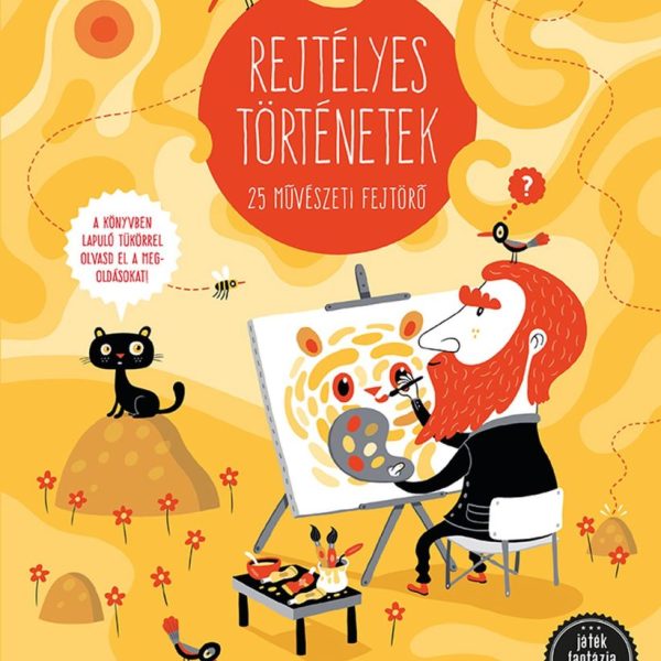 REJTÉLYES TÖRTÉNETEK - 25 MŰVÉSZETI FEJTÖRŐ