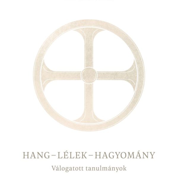 HANG - LÉLEK - HAGYOMÁNY