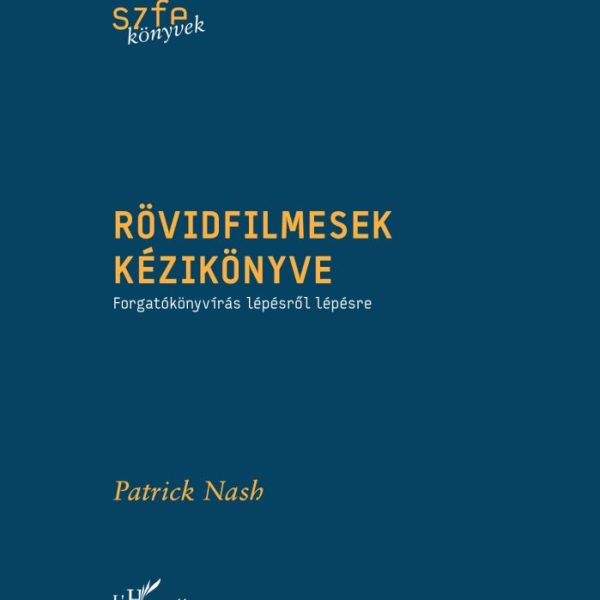 RÖVIDFILMESEK KÉZIKÖNYVE