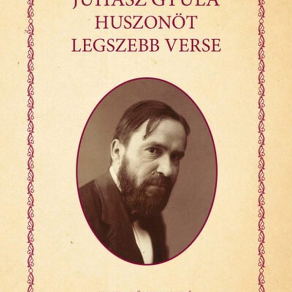 JUHÁSZ GYULA HUSZONÖT LEGSZEBB VERSE