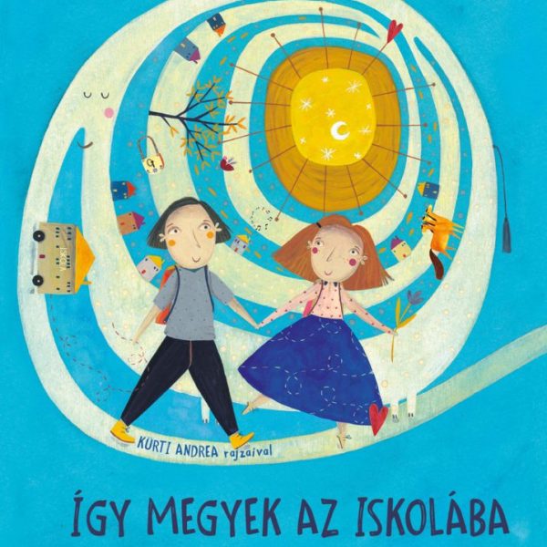 ÍGY MEGYEK AZ ISKOLÁBA - NÉPMESÉK 5 ÉVES KORTÓL (FRISSÍTETT KIADÁS)