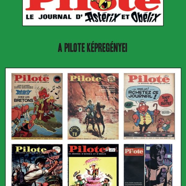 PILOTE - A PILOT KÉPREGÉNYEI