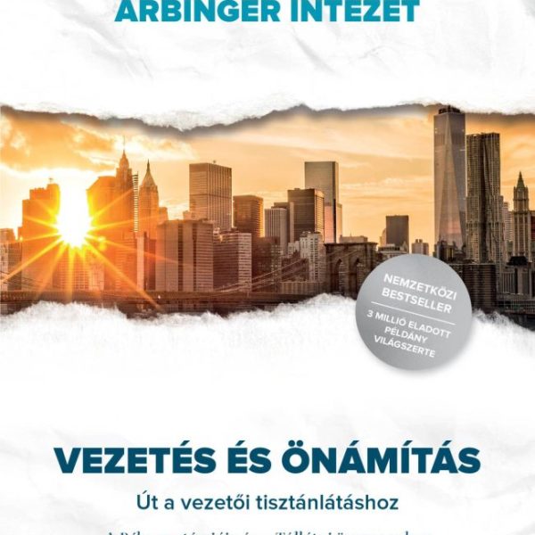 VEZETÉS ÉS ÖNÁMÍTÁS - ÚT A VEZETŐI TISZTÁNLÁTÁSHOZ