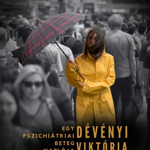 EGY PSZICHIÁTRIAI BETEG NAPLÓJA 1. RÉSZ