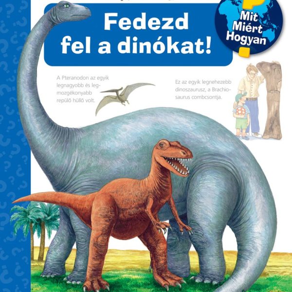 FEDEZD FEL A DINÓKAT!  MIT? MIÉRT? HOGYAN? 72.)