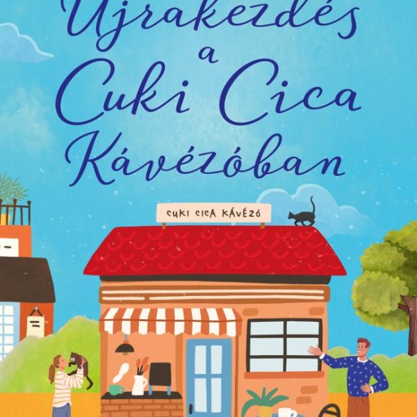 ÚJRAKEZDÉS A CUKI CICA KÁVÉZÓBAN