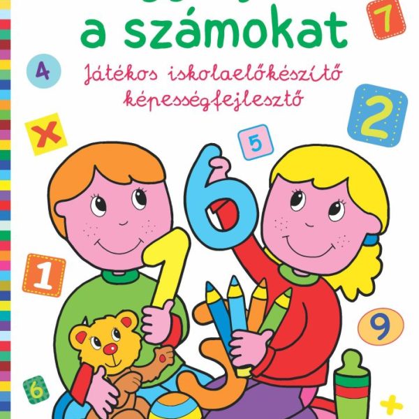 ÍGY ÍRJUK A SZÁMOKAT  JÁTÉKOS ISKOLAELŐKÉSZÍTŐ KÉPESSÉGFEJLESZTŐ