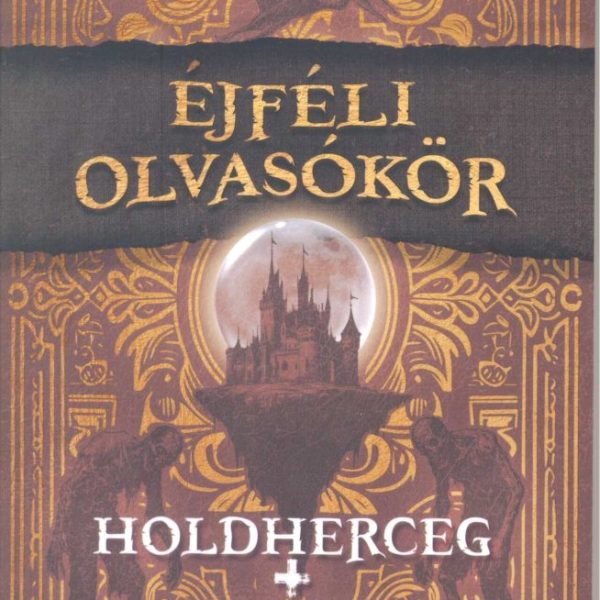 ÉJFÉLI OLVASÓKÖR - HOLDHERCEG + ZOMBIK